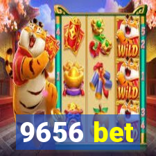 9656 bet